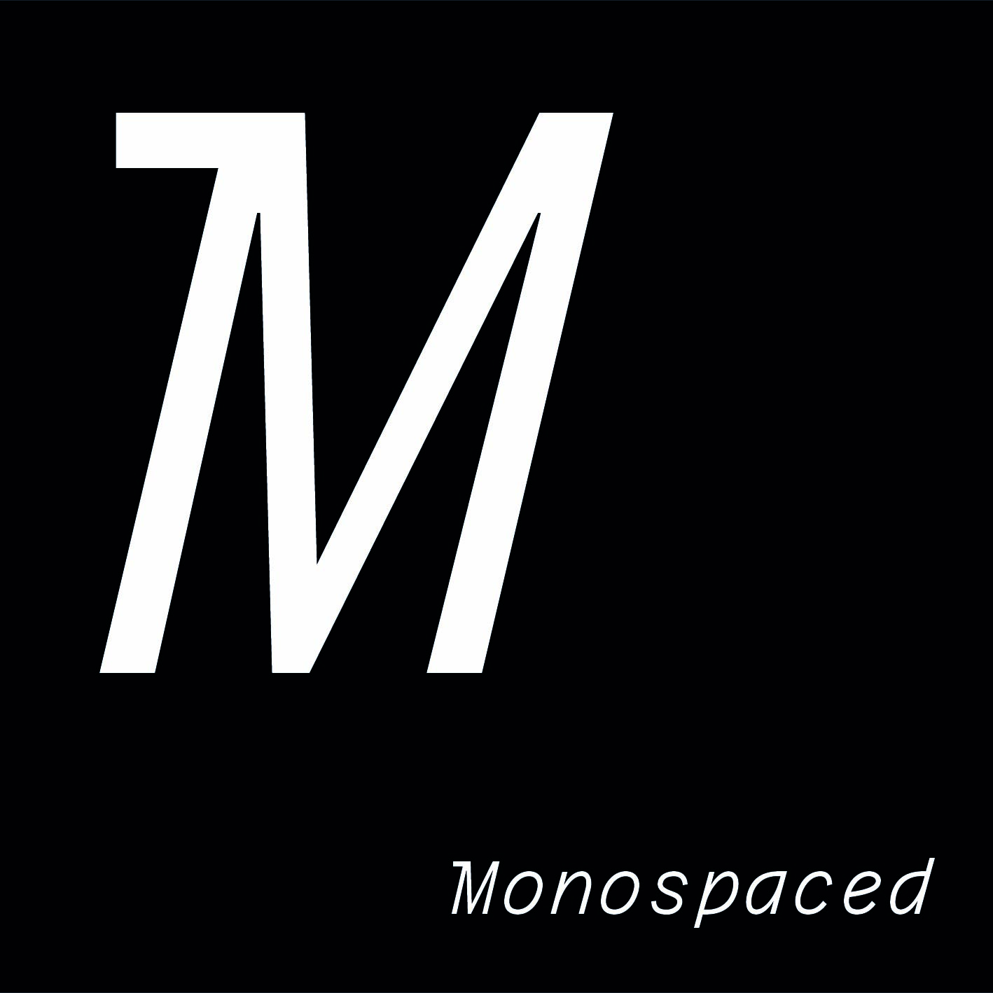 Schriftzug "Monospaced"